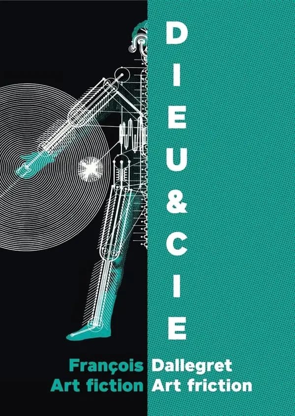 Dieu & Cie : François Dallegret : Art fiction