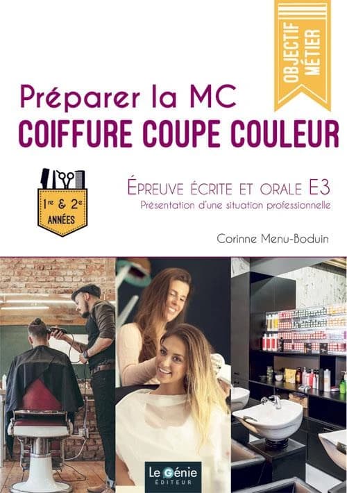 Préparer la MC coiffure coupe couleur ; épreuve écrite et orale E3 ; 1er