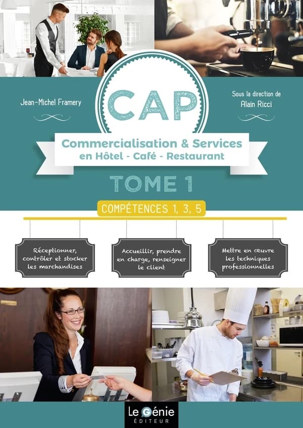 CAP Commercialisation et Services en HCR Tome 1 : compétences 1, 3, 5 (édition 2018)