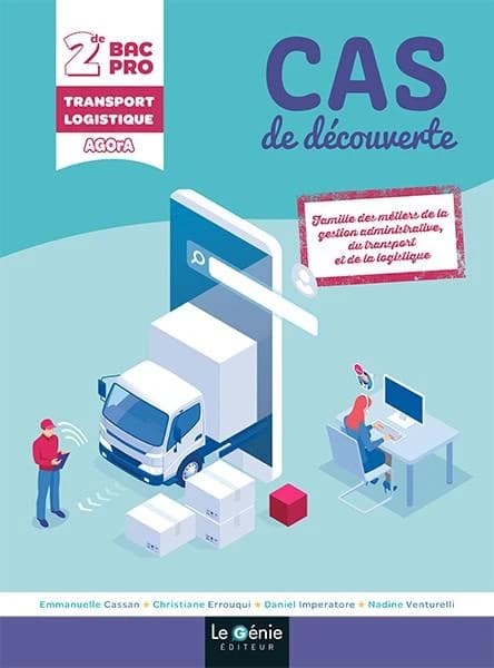 Cas de découverte : 2e bac pro : transport logistique (édition 2022)
