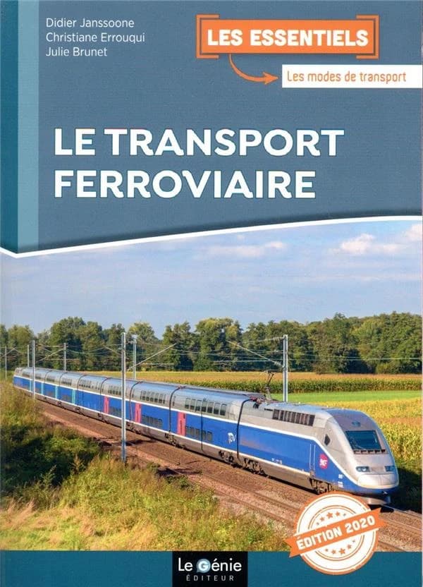 Le transport ferroviaire (2e éd.) Didier Janssoone, Christiane Errouqui, Julie Brunet