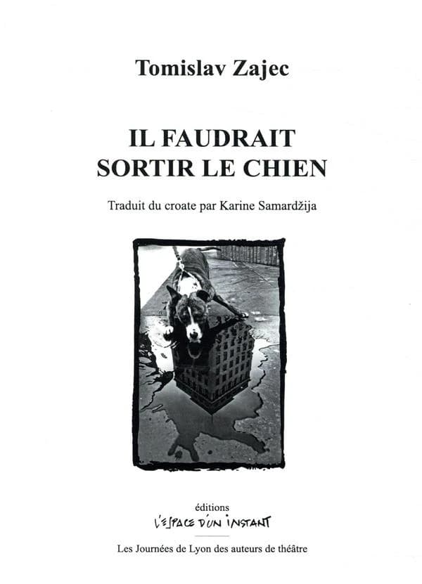 Il faudrait sortir le chien