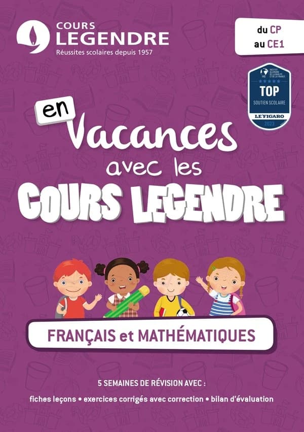 En vacances avec les cours Legendre : français et mathématiques ; du CP au CE1