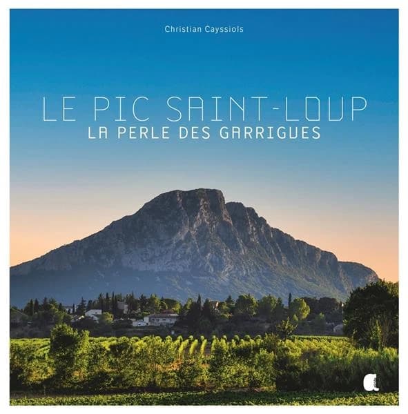 Le pic Saint-Loup : la perle des Garrigues