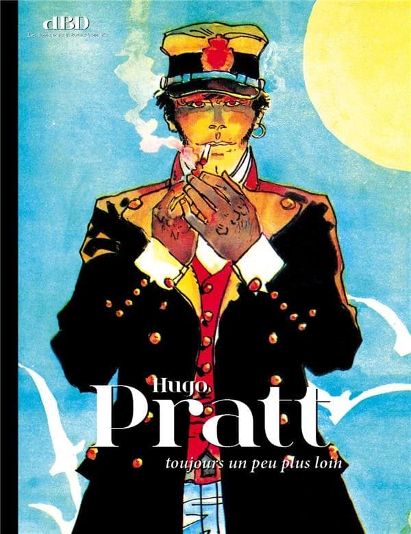 DBD MAGAZINE Hors-Série n.24 : Hugo Pratt : toujours un peu plus loin
