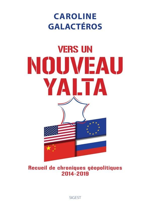 Vers un nouveau Yalta : recueil de chroniques géopolitiques, 2014-2019