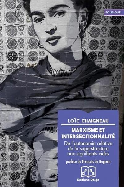 Marxisme & intersectionnalité : de l'autonomie relative de la superstructure aux signifiants vides