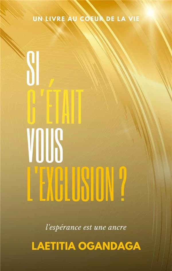 Si c'était vous l'exclusion ? : témoignage