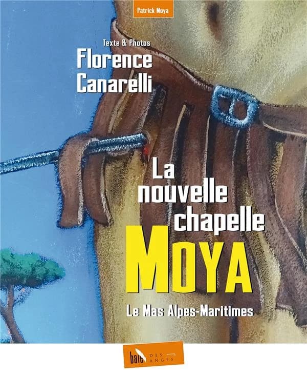 La nouvelle chapelle Moya : Le Mas, Alpes-Martimes