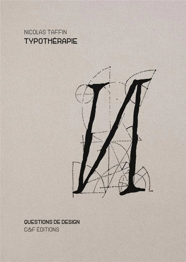 Typothérapie : Fragments d'une amitié typographique