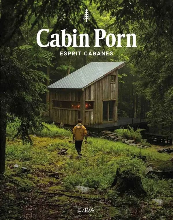 Cabin porn : collected by Beaver brook