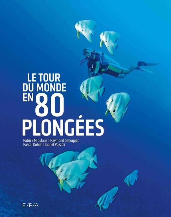Le tour du monde en 80 plongées (Éd. mise à jour)