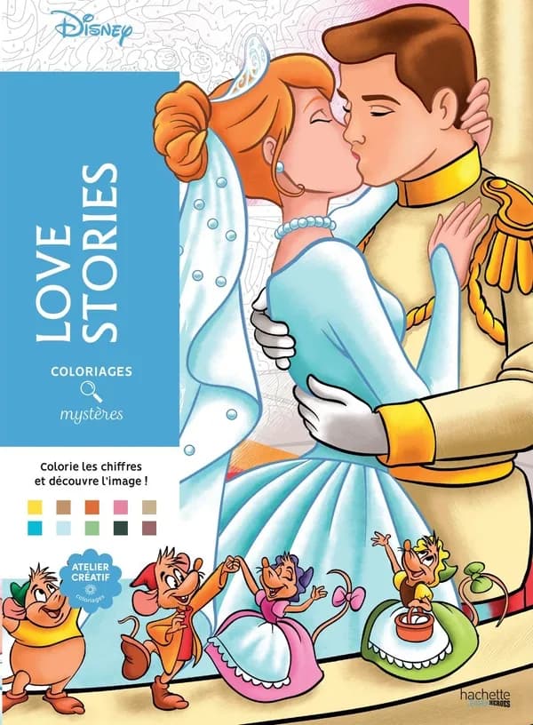 Coloriages mystères : love stories : Disney : [Album à colorier]