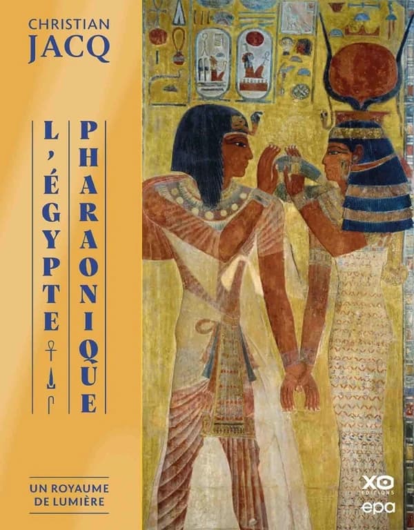 L'Égypte pharaonique. [Tome I], Un royaume de lumière