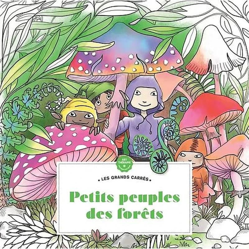 Petits peuples des forêts : les grands carrés : Art-Thérapie - coloriage anti-stress : [Album à colorier]