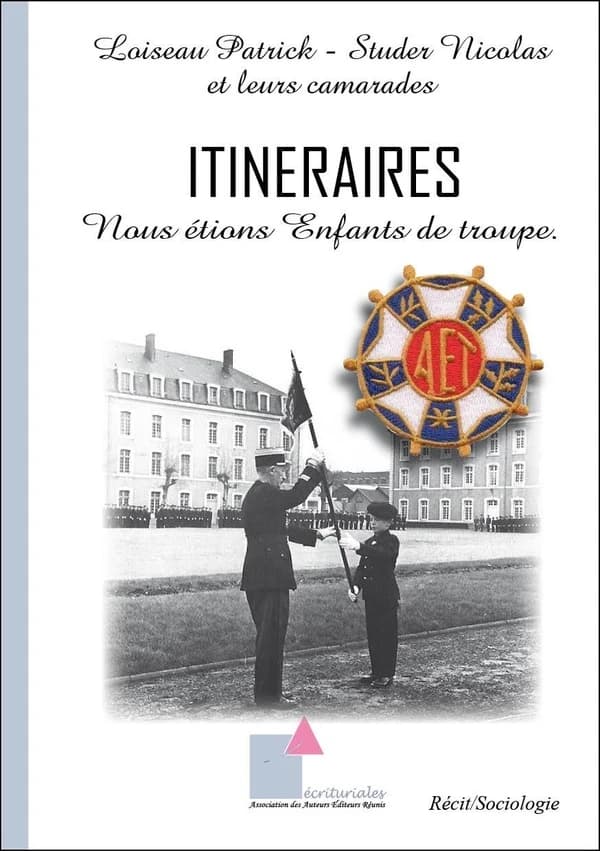 Itinéraires : nous étions enfants de troupe