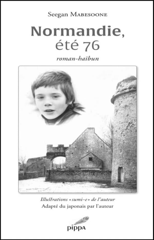 Normandie, été 76 : roman-haïban