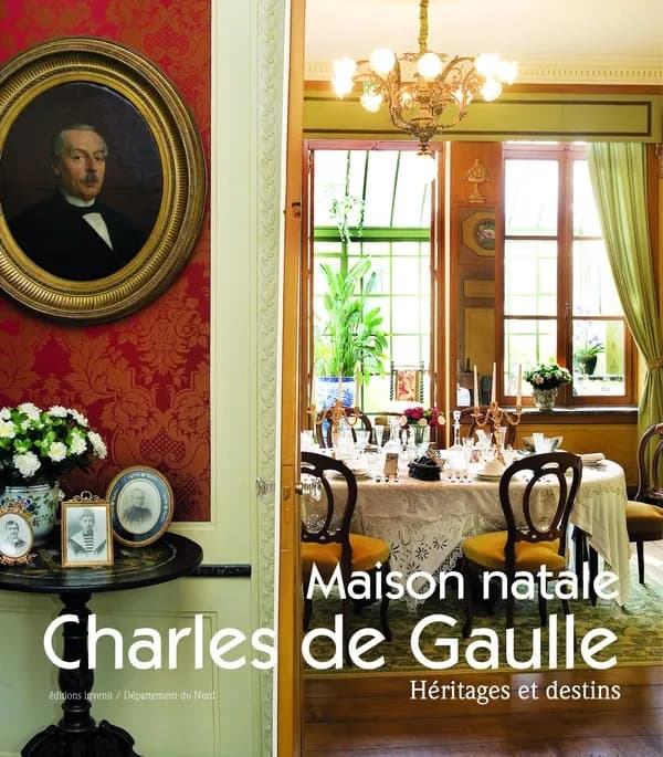 Maison natale Charles de Gaulle : héritages et destins