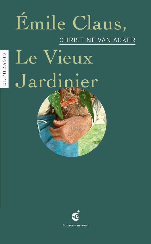 Émile Claus, "Le vieux jardinier" : une lecture de Émile Claus (1849-1924), "Le vieux jardinier" (vers 1886), La Boverie, Liège