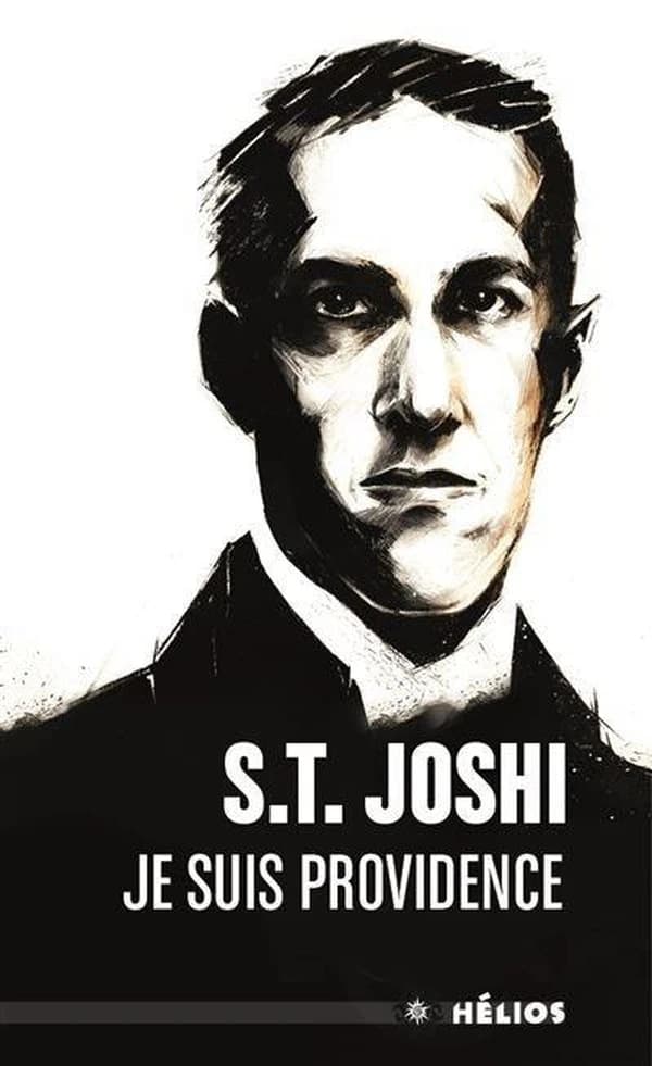 Je suis Providence. Tome 1 (Éd. entièrement révisée) S. T. Joshi ; [ouvrage publié sous la direction de Christophe Thill]