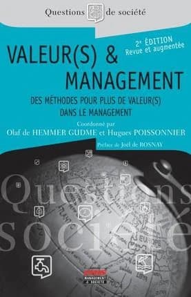 Valeur(s) & management : des méthodes pour plus de valeur(s) dans le management (2e éd. revue et augmentée) coordonné par Olaf de Hemmer Gudme et Hugues Poissonnier