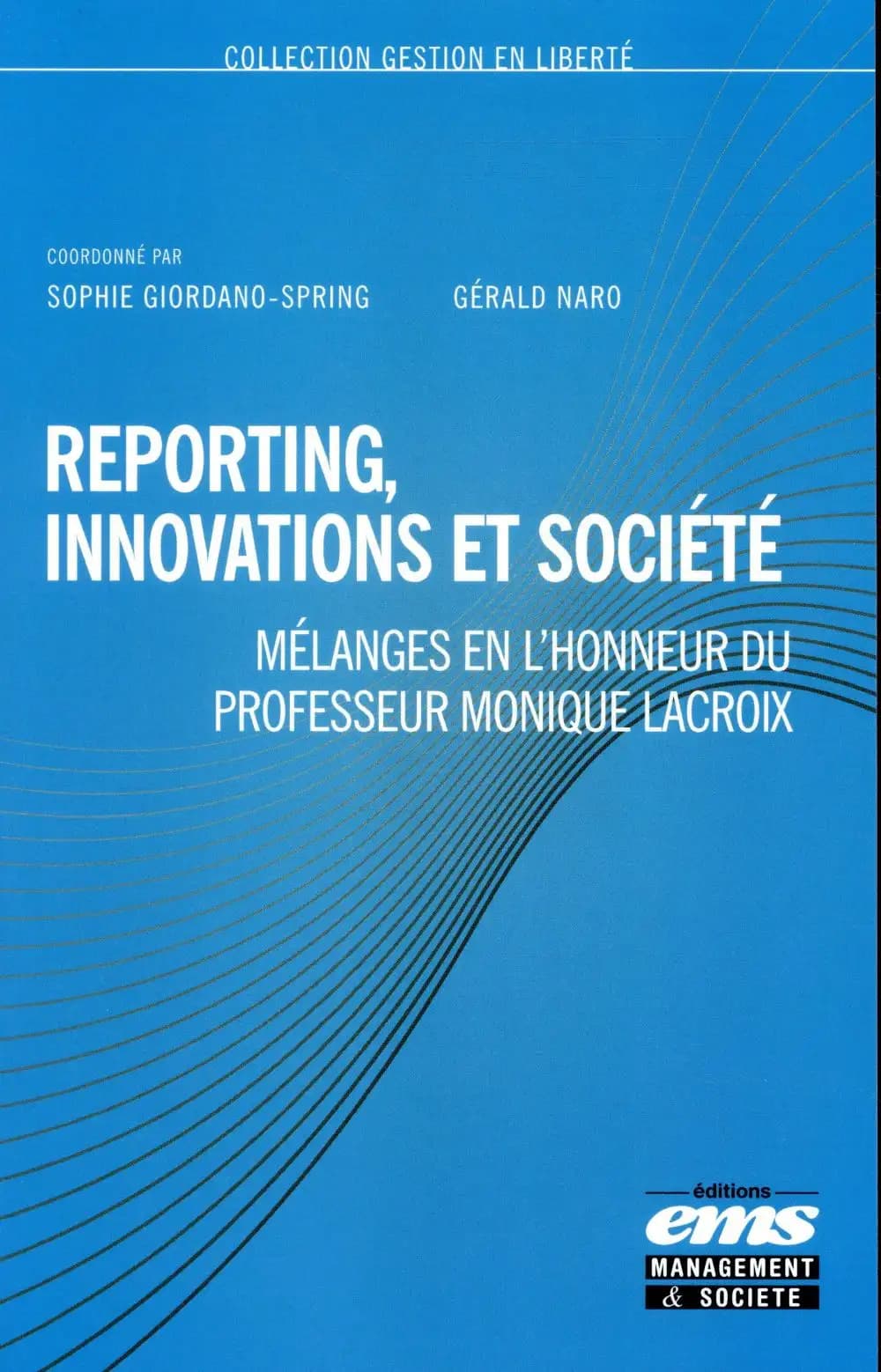 Reporting, innovations et société : mélanges en l'honneur du professeur Monique Lacroix