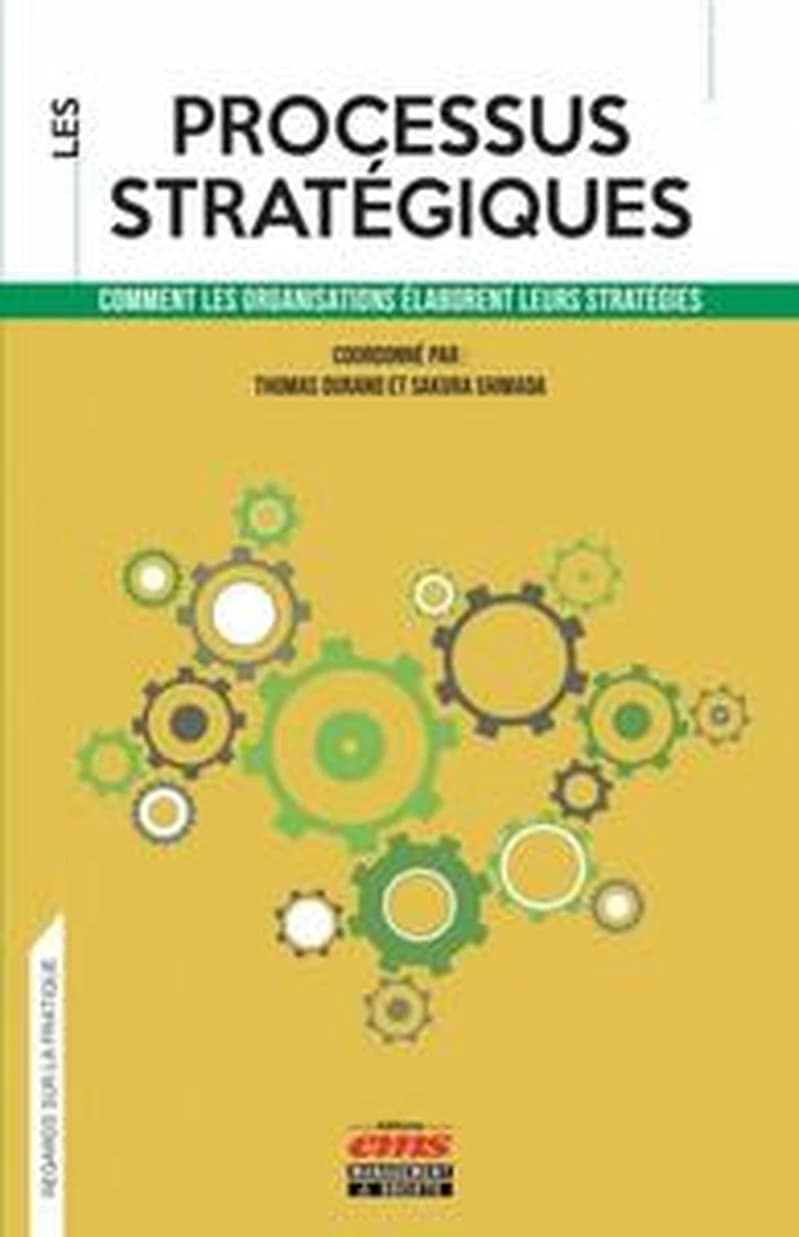 Les processus stratégiques : comment les organisations élaborent leurs stratégies