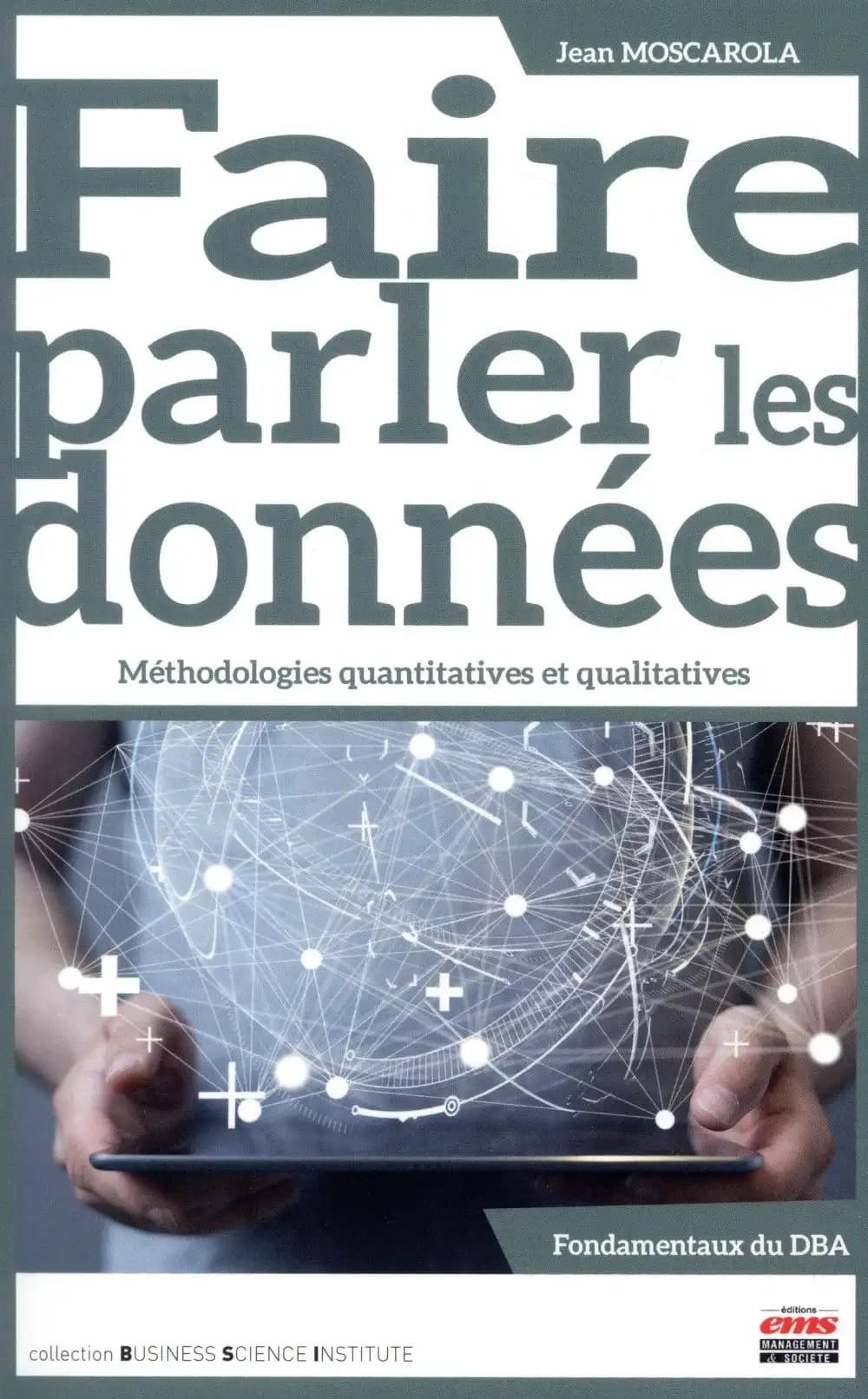 Faire parler les données : méthodologies quantitatives et qualitatives