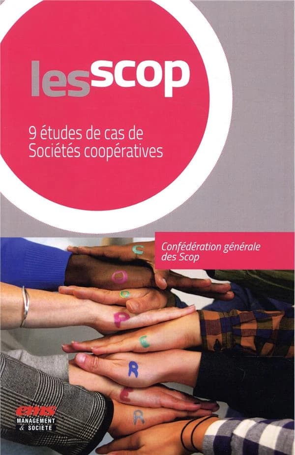 Les Scop : 9 études de cas de sociétés coopératives
