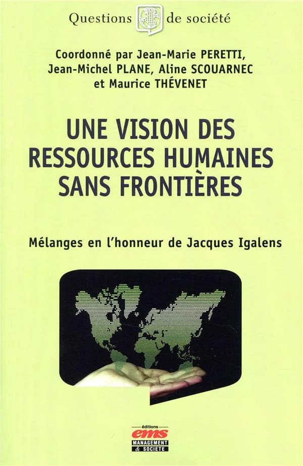 Une vision des ressources humaines sans frontières : mélanges en l'honneur de Jacques Igalens