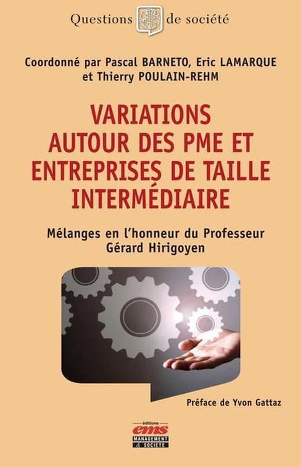 Variations autour des PME et entreprises de taille intermédiaire : mélanges en l'honneur du professeur Gérard Hirigoyen