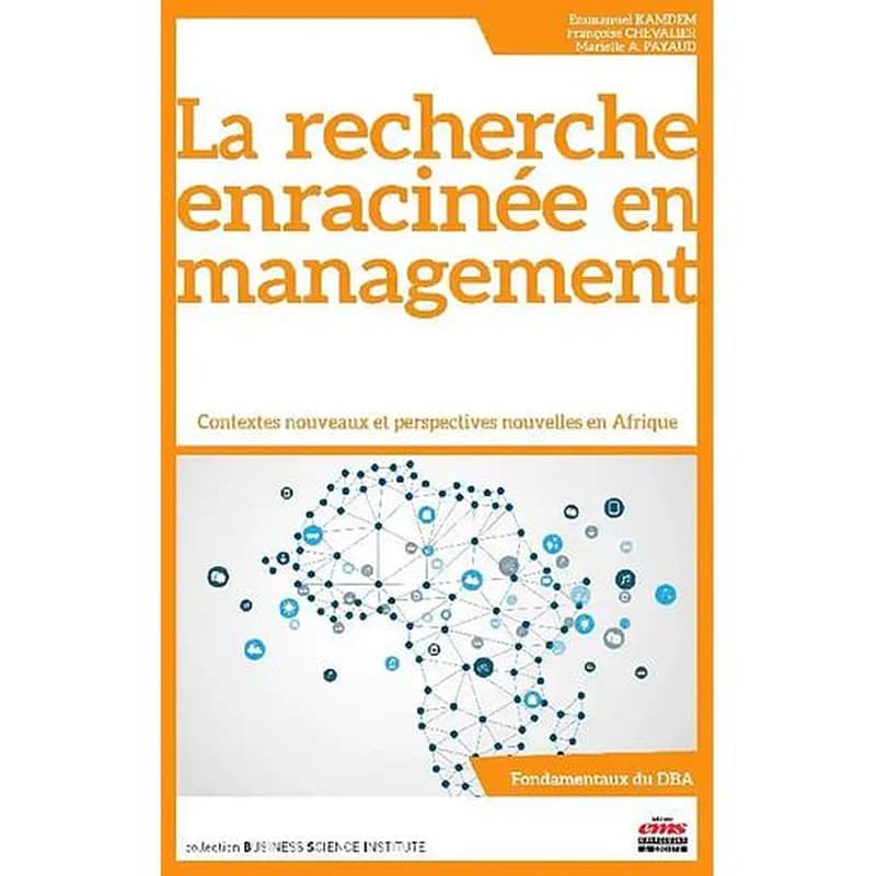 La recherche enracinée en management : contextes nouveaux et perspectives nouvelles en Afrique