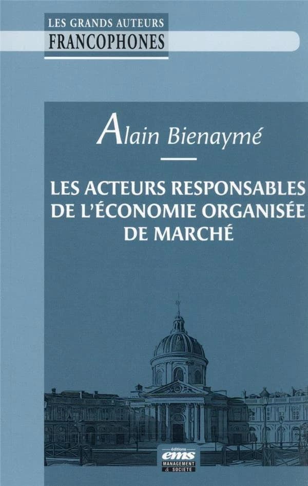 Les acteurs responsables de l'économie organisée de marché