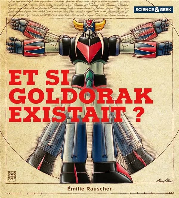 Et si Goldorak existait ?