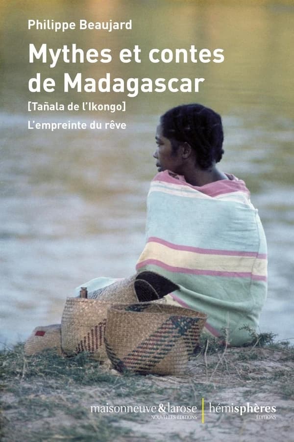 Mythes et contes de Madagascar : (Tañala de l'Ikongo) L'empreinte du rêve