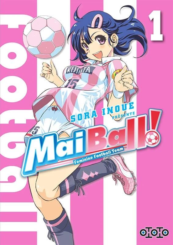 Mai ball ! : feminine football team. 1