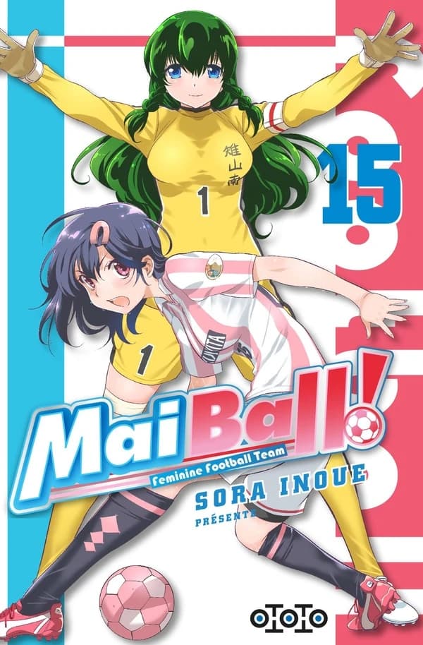 Mai ball ! : feminine football team. 15