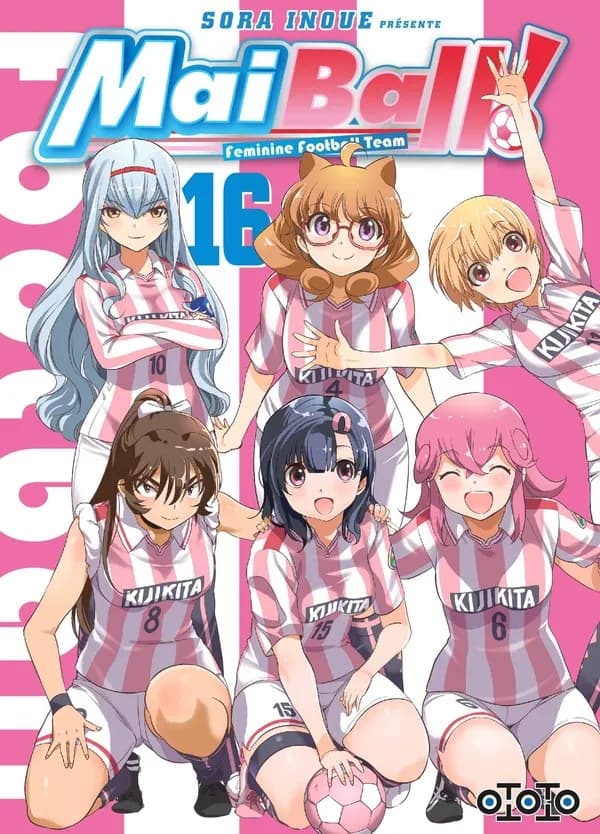 Mai ball ! : feminine football team. 16