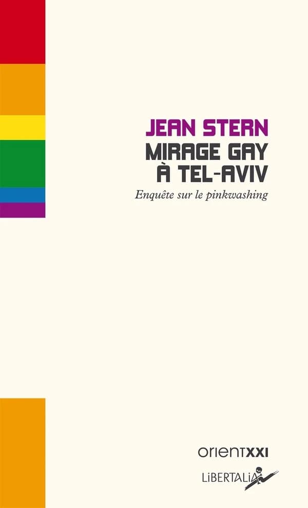 Mirage gay à Tel-Aviv : enquête sur le pinkwashing (nouvelle éd. augmentée et actualisée)