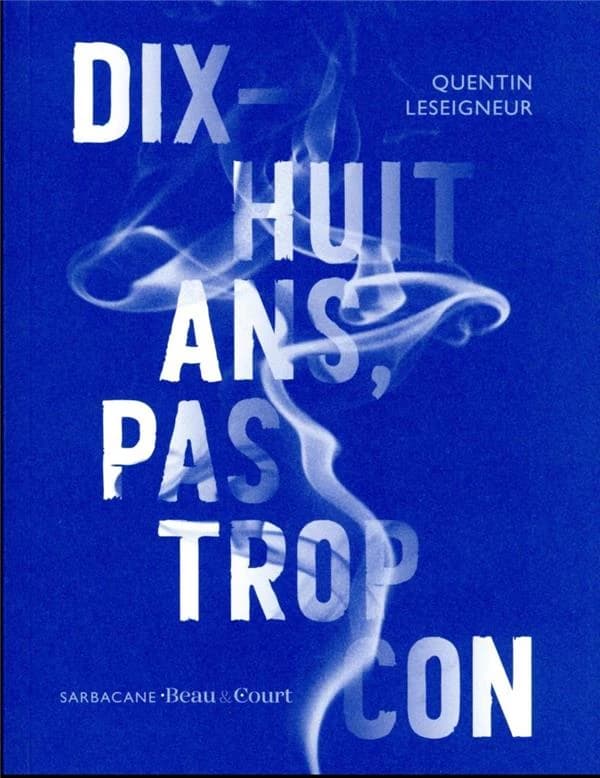 Dix-huit ans, pas trop con