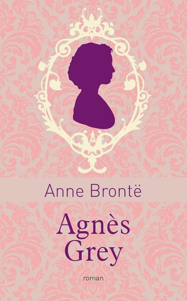 Agnès Grey (Éd. collector) Anne Brontë ; traduction de l'anglais par Ch. Romey et A. Rolet ; revue et préfacée par Isabelle Viéville Degeorges