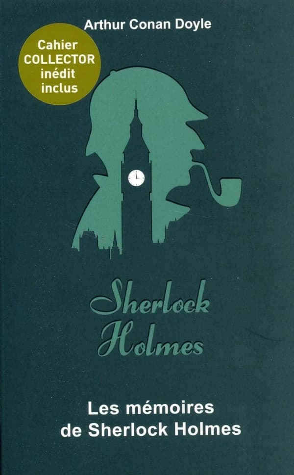 Les mémoires de Sherlock Holmes (Éd. collector) Arthur Conan Doyle ; préface de Bernard Oudin