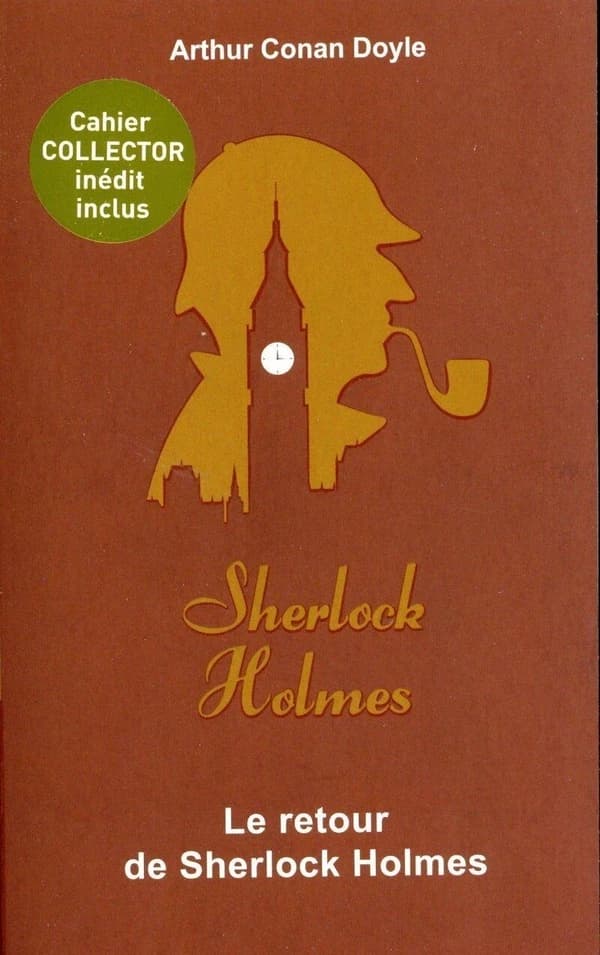 Le retour de Sherlock Holmes (Éd. collector) Arthur Conan Doyle ; préface de Bernard Oudin ; [traduit de l'anglais par Jeanne de Polignac et Gaston Simoes de Fonseca]