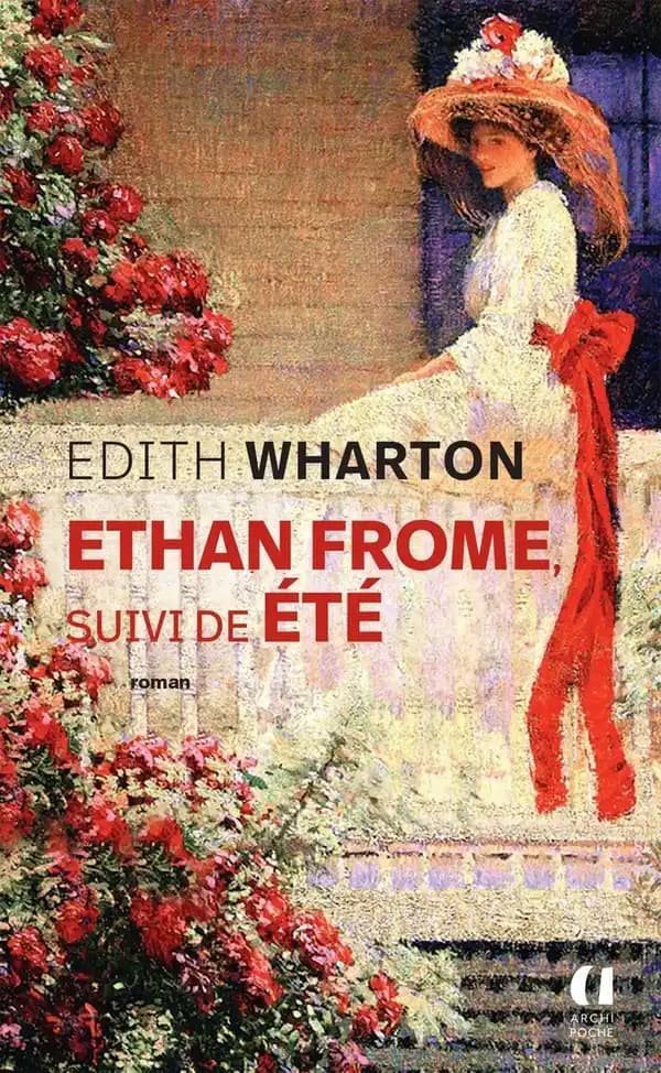 Ethan Frome ; suivi de Été