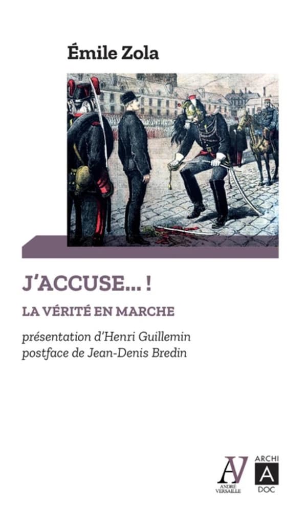J'accuse ! : la vérité en marche : et autres textes sur l'affaire Dreyfus