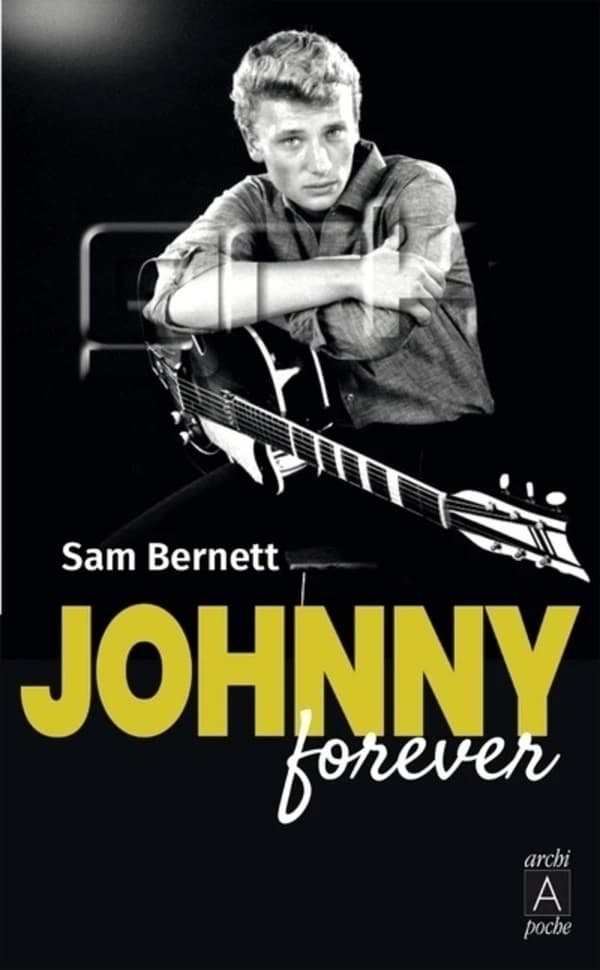 Johnny forever (Éd. revue et augmentée) Sam Bernett