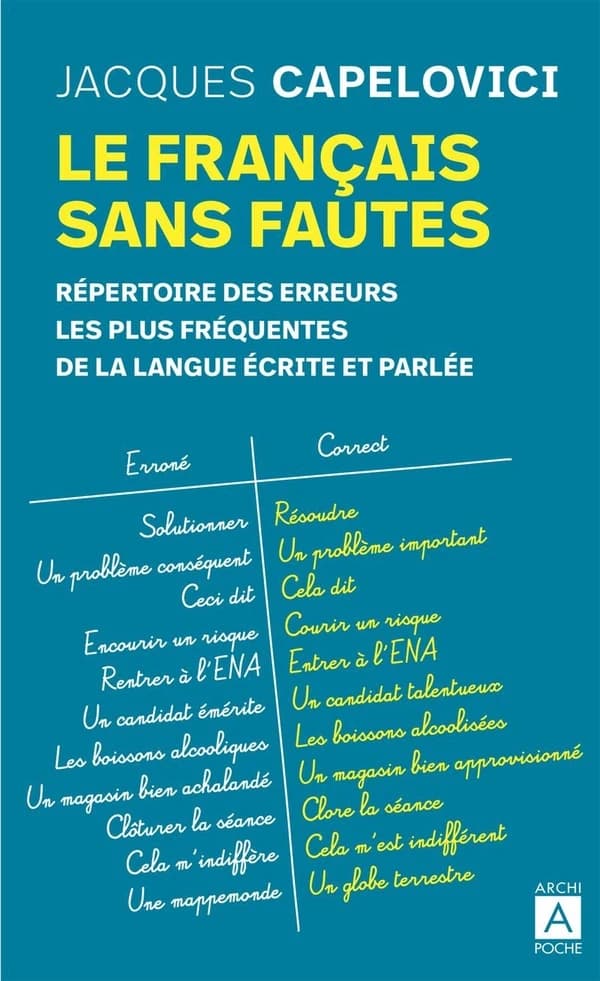 Le français sans fautes : répertoire des difficultés de la langue écrire [sic] et parlée