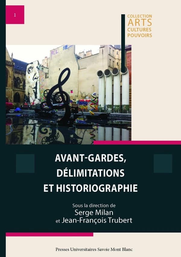 Avant-gardes, délimitations et historiographie. Vol. 2