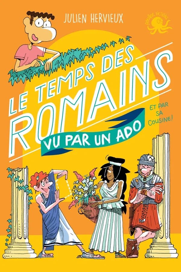 Le temps des Romains : vu par un ado et par sa cousine !