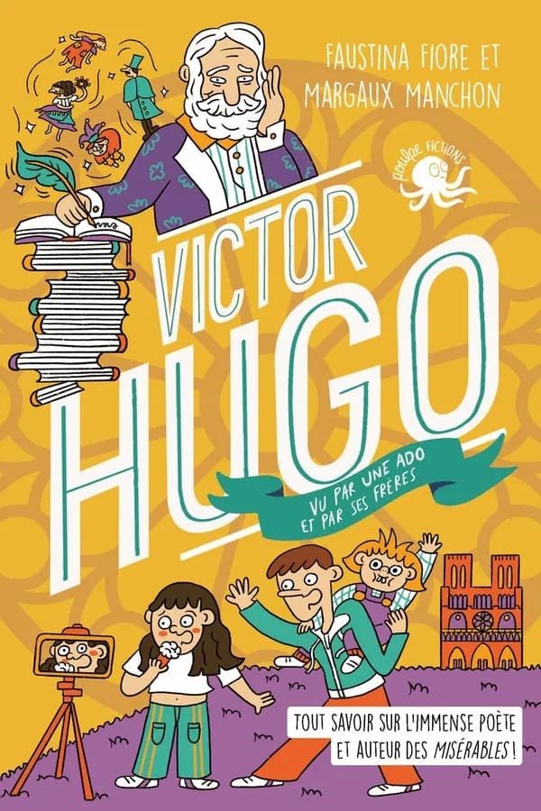 Victor Hugo : vu par une ado et par ses frères